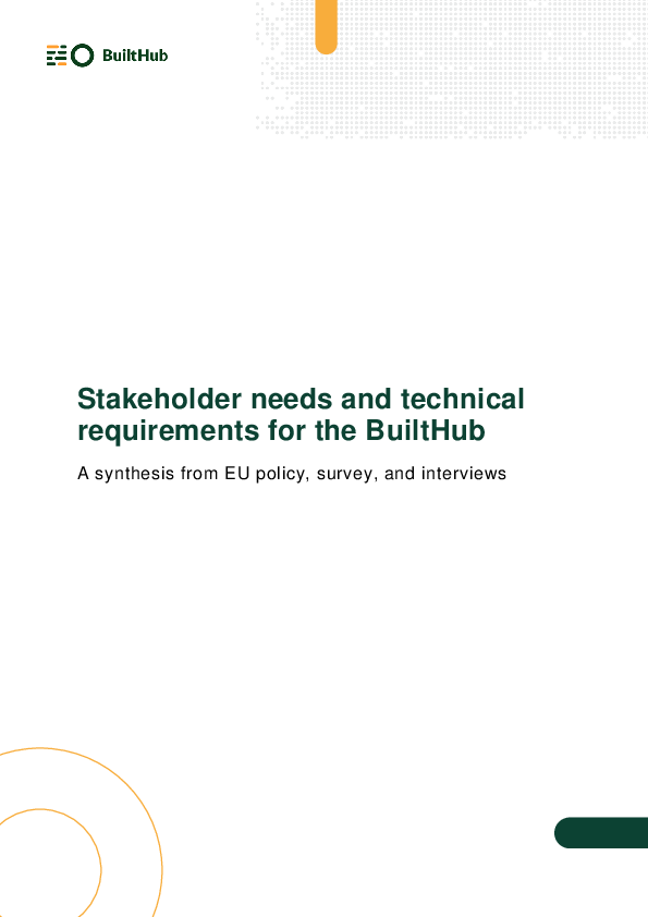 Stakeholder needs and technical requirements for BuiltHub (Deliverable 2.2)