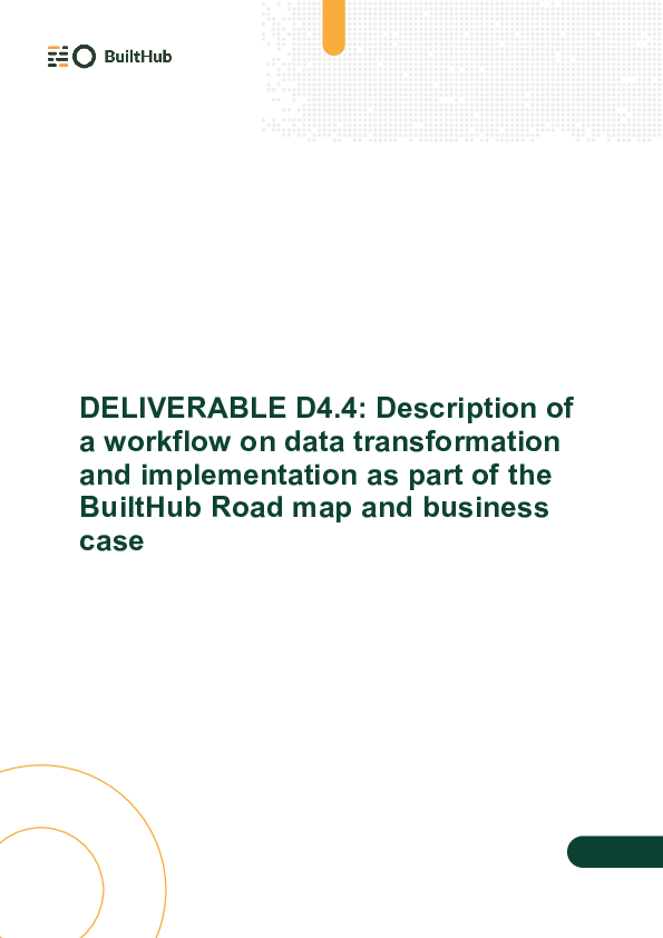 Description of a workflow on data transformation and implementation as part of the BuiltHub Road map and business case (Deliverable D4.4)